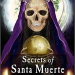 Secrets of Santa Muerte